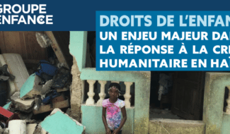 Un Enfant par la Main renforce son engagement auprès des enfants en Haïti suite au séisme