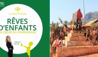 "Rêves d’enfants", la nouvelle série podcast d'Un Enfant par la Main