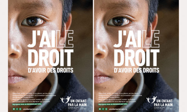 Un Enfant par la Main dévoile sa nouvelle campagne intitulée « J’ai le droit d’avoir des droits » !